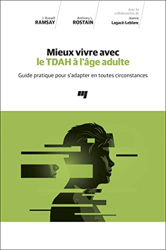 Mieux vivre avec le TDAH à l'âge adulte: Guide pratique pour s'adapter en toutes circonstances