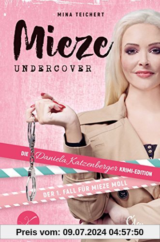 Mieze Undercover: Die Daniela Katzenbeger Krimi-Edition: Der 1. Fall für Mieze Moll