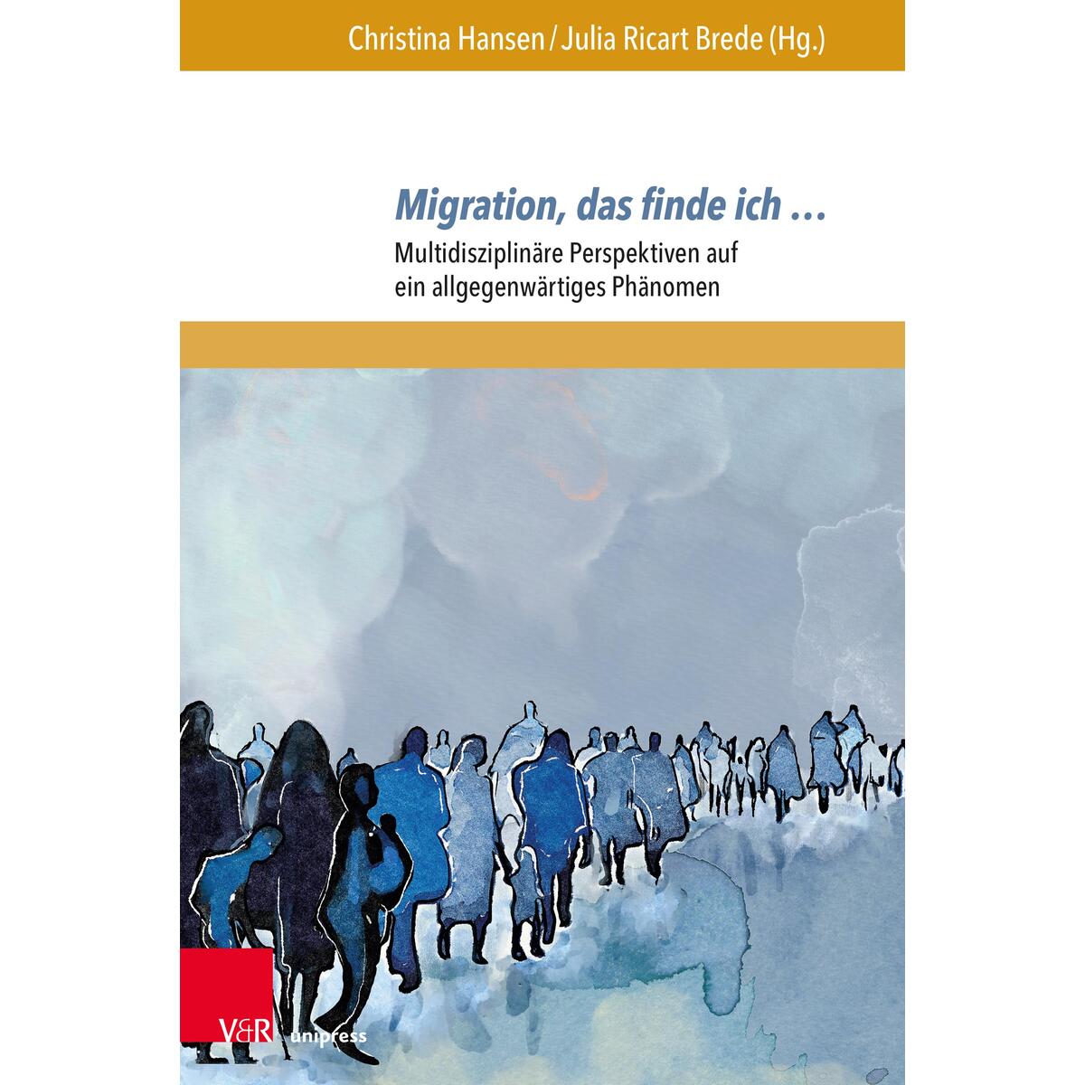 Migration, das finde ich ... von V & R Unipress GmbH