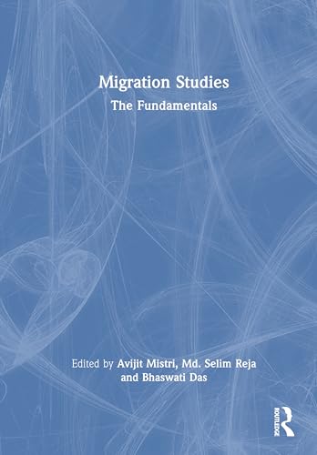 Migration Studies: The Fundamentals Migration Studies: The Fundamentals von Routledge