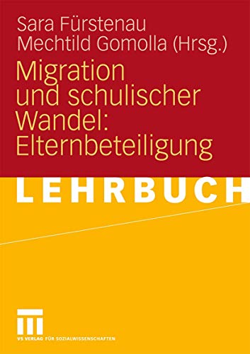 Migration Und Schulischer Wandel: Elternbeteiligung (German Edition)