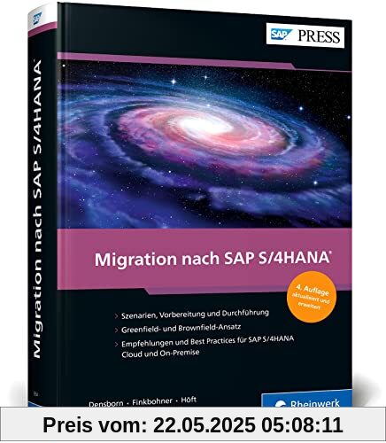 Migration nach SAP S/4HANA: Ihr Leitfaden zu Greenfield- und Brownfield-Ansatz, Cloud und On-Premise (SAP PRESS)