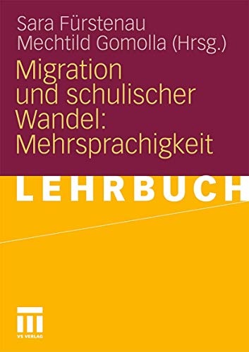 Migration und Schulischer Wandel: Mehrsprachigkeit (German Edition): Lehrbuch