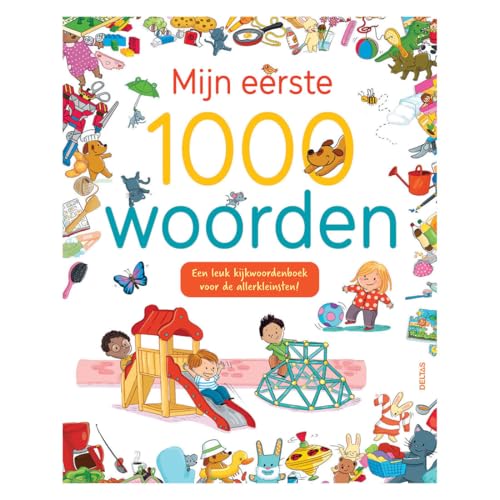 Mijn eerste 1000 woorden: Een leuk kijkwoordenboek voor de allerkleinsten von Zuidnederlandse Uitgeverij (ZNU)