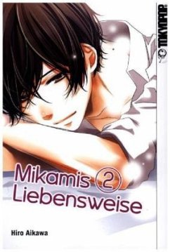 Mikamis Liebensweise / Mikamis Liebensweise Bd.2 von Tokyopop