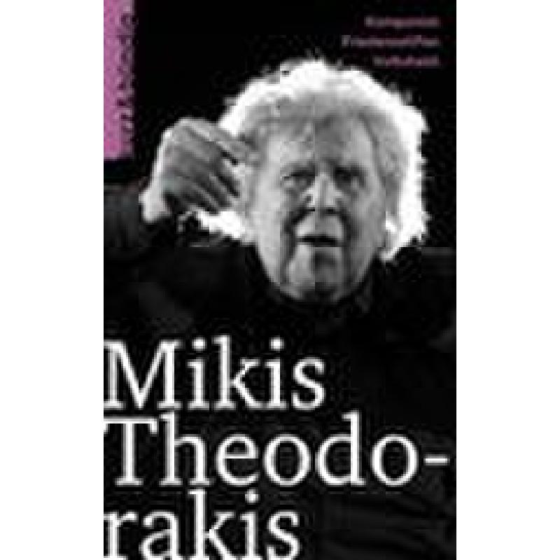 Mikis Theodorakis | Komponist Friedensstifter Volksheld Kurzportraits kurz + bündig Mikis Theodorakis | Komponist Friedensstifter Volksheld Kurzportraits kurz + bündig