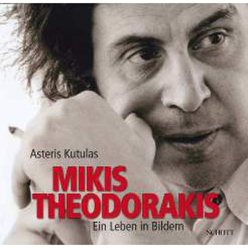 Mikis Theodorakis - ein Leben in Bildern