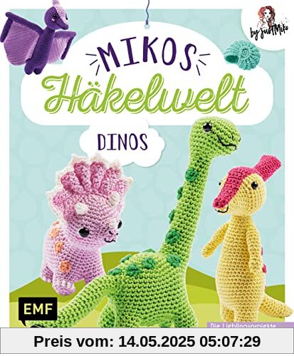 Mikos Häkelwelt – Dinos: Die Lieblingsprojekte von Youtube-Star Just Miko: Triceratops, T-Rex, Brachiosaurus, Ammonit, Parasaurolophus und viele mehr
