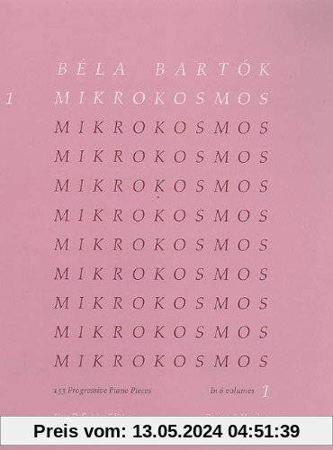 Mikrokosmos: 153 Klavierstücke, vom allerersten Anfang an. Vol. 1. Klavier.