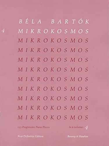 Mikrokosmos: 153 Klavierstücke, vom allerersten Anfang an. Band 4. Klavier. (Mikrokosmos, Band 4) Mikrokosmos: 153 Klavierstücke, vom allerersten Anfang an. Band 4. Klavier. (Mikrokosmos, Band 4)
