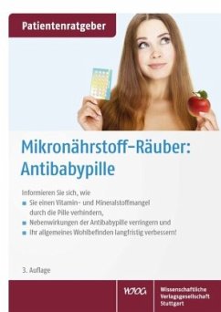 Mikronährstoff-Räuber: Antibabypille von Wissenschaftliche Verlagsgesellschaft Stuttgart