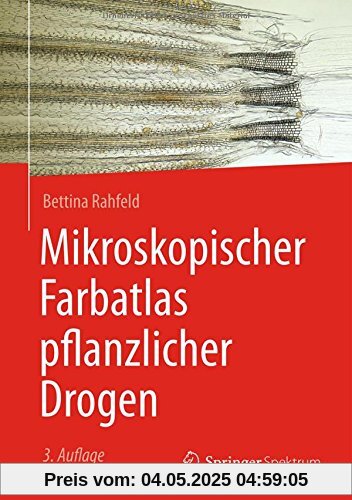 Mikroskopischer Farbatlas pflanzlicher Drogen