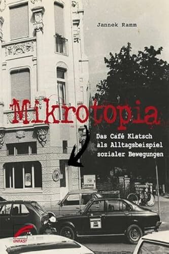 Mikrotopia: Das Café Klatsch als Alltagsbeispiel sozialer Bewegungen