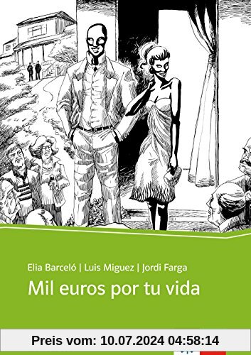 Mil euros por tu vida: Spanischer Originaltext mit Annotationen. Schulausgabe für das Niveau B1 (Literatura Juvenil)