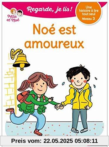 Mila et Noé : Noé est amoureux Mila et Noé : Noé est amoureux