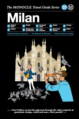 Milan: The Monocle Travel Guide Series (Monocle Travel Guide, 25)
