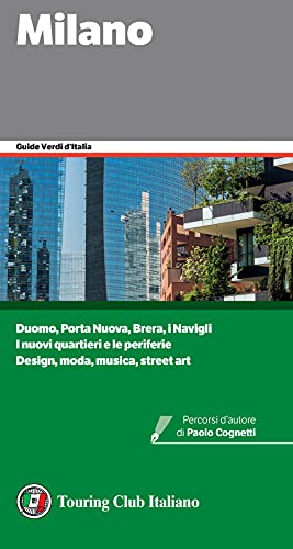 Milano (Guide verdi d'Italia) von Touring Club Italiano