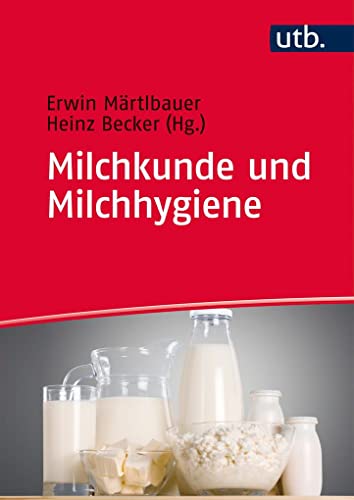 Milchkunde und Milchhygiene von UTB GmbH