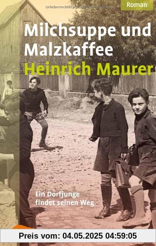 Milchsuppe und Malzkaffee: Ein Dorfjunge findet seinen Weg