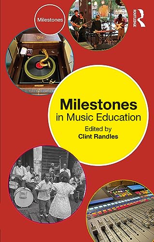 Milestones in Music Education von Routledge