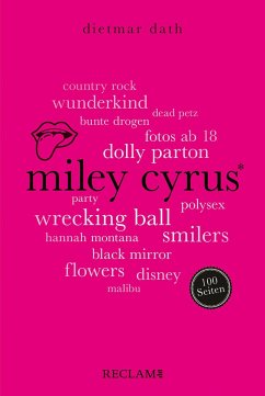 Miley Cyrus. 100 Seiten von Reclam, Ditzingen