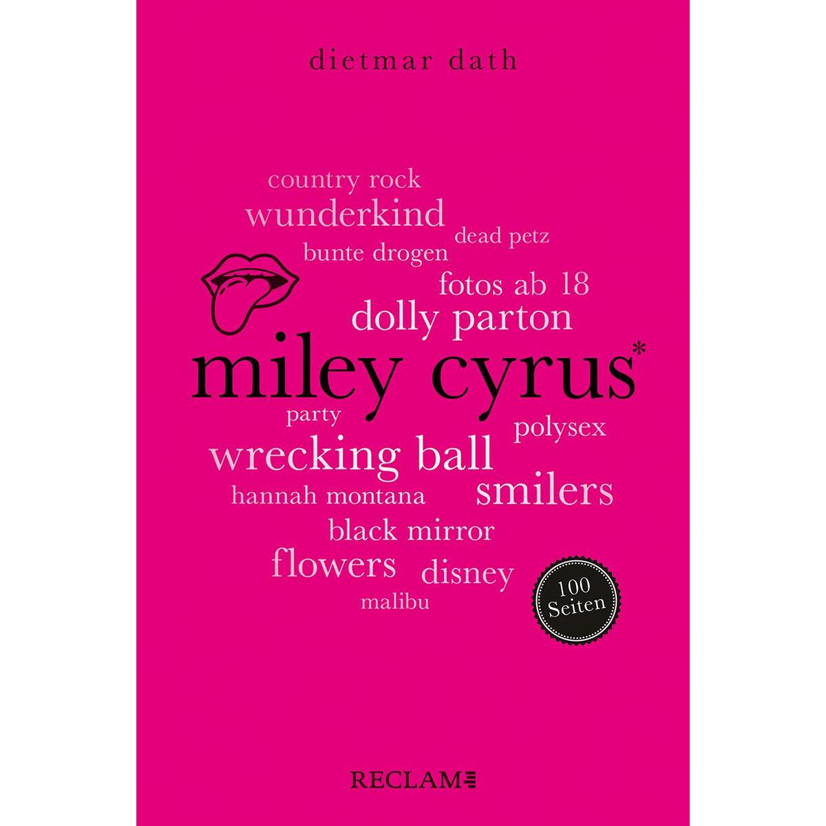 Miley Cyrus. 100 Seiten von Reclam Philipp Jun.