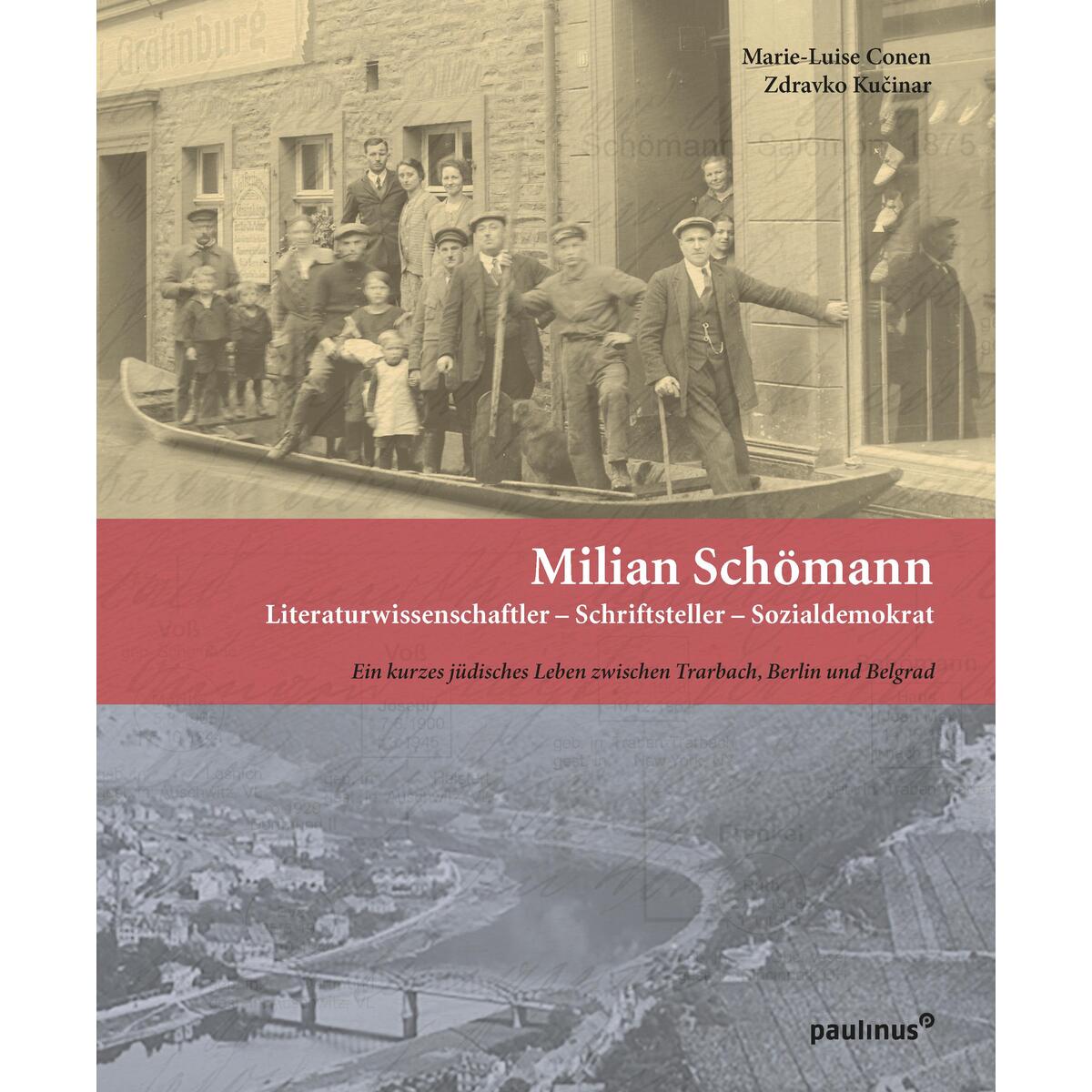 Milian Schömann: Literaturwissenschaftler - Schriftsteller - Sozialdemokrat Milian Schömann: Literaturwissenschaftler - Schriftsteller - Sozialdemokrat von Paulinus Verlag