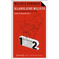 Milieux Sonores/Klangliche Milieus