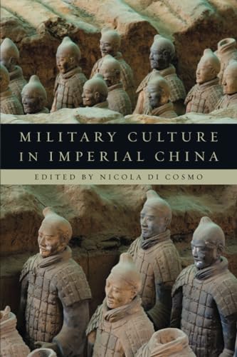 Military Culture in Imperial China von Harvard University Press