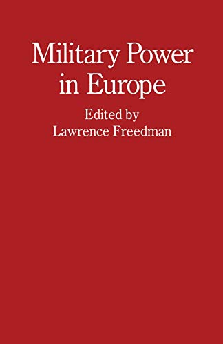 Military Power in Europe: Essays in Memory of Jonathan Alford (Studies in International Security)