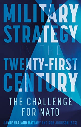 Military Strategy in the 21st Century: The Challenge for NATO von C Hurst & Co Publishers Ltd