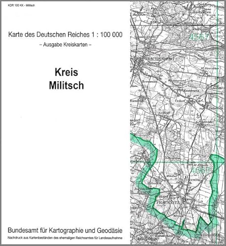 Militsch: Karte des Deutschen Reiches 1:100.000, Kreiskarte (Karte des Deutschen Reiches. Kreiskarten: 1:100000. Nachdruck aus Kartenbeständen des ehemaligen Reichsamtes für Landesaufnahme) von Bundesamt f. Kartographie u. Geodäsie