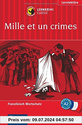 Mille et un crimes: Lernkrimi Französisch. Grundwortschatz - Niveau A2 (Compact Lernkrimi)