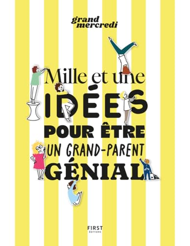 Mille et une idées pour être un grand-parent génial von FIRST