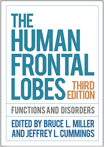The Human Frontal Lobes: Functions and Disorders (Science and Practice of Neuropsychology) von Guilford Publications