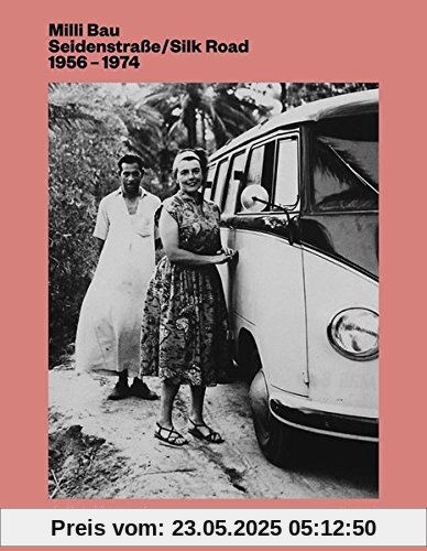 Milli Bau: Seidenstraße/Silk Road. 1956-1974
