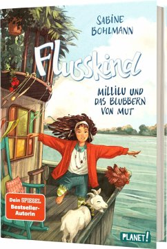 Millilu und das Blubbern von Mut / Flusskind Bd.3 von Planet! in der Thienemann-Esslinger Verlag GmbH