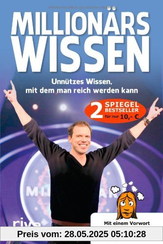 Millionärswissen: Unnützes Wissen, mit dem man reich werden kann Millionärswissen: Unnützes Wissen, mit dem man reich werden kann