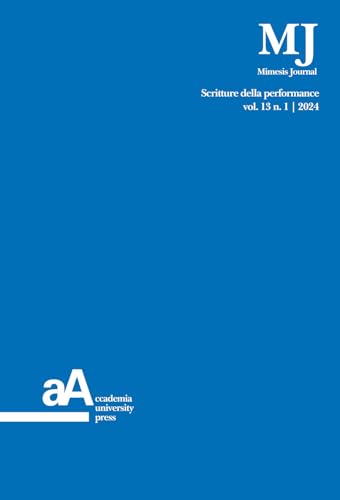 Mimesis journal. Scritture della performance (Vol. 13/1) von Accademia University Press