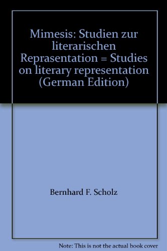 Mimesis. Studien zur literarischen Repräsentation: Studien zur literarischen Repräsentation. Z. Tl. in engl. u. französ. Sprache