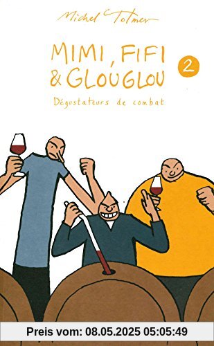 Mimi, Fifi & Glouglou, Tome 2 : Dégustateurs de combat