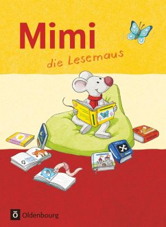 Mimi die Lesemaus Fibel Ausgabe F von Oldenbourg Schulbuchverlag