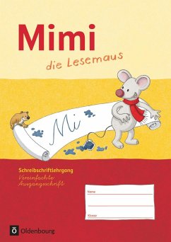 Mimi die Lesemaus Schreibschriftlehrgang Ausgabe F Vereinfachte Ausgangsschrift von Oldenbourg Schulbuchverlag