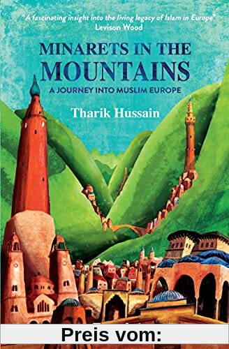 Minarets in the Mountains: A Journey into Muslim Europe (Bradt Travel Guides (Travel Literature))