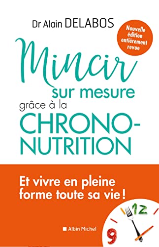 Mincir sur mesure grâce à la chrono-nutrition von ALBIN MICHEL