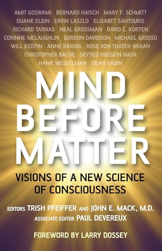 Mind Before Matter: Visions of a New Science of Consciousness: Vision of a New Science of Consciousness von John Hunt Publishing