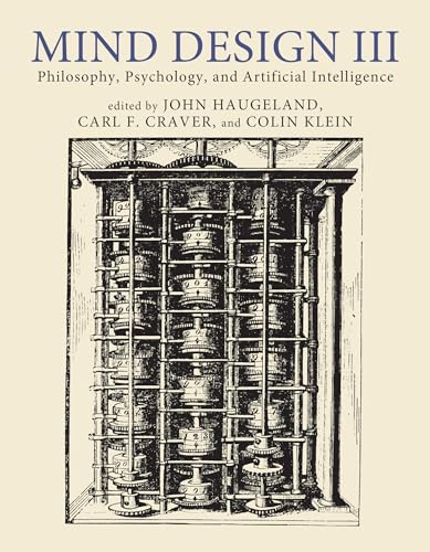 Mind Design III: Philosophy, Psychology, and Artificial Intelligence (Mind Design, 3) von The MIT Press