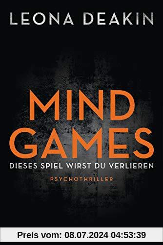 Mind Games: Dieses Spiel wirst du verlieren - Psychothriller