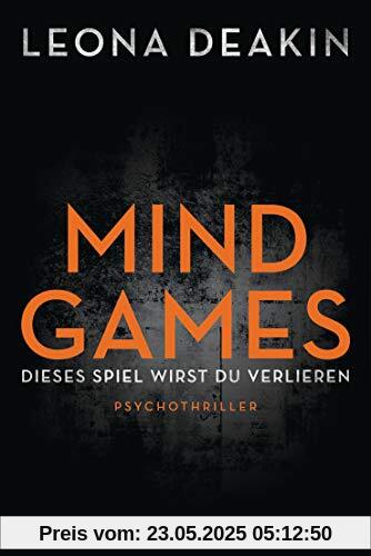 Mind Games: Dieses Spiel wirst du verlieren - Psychothriller