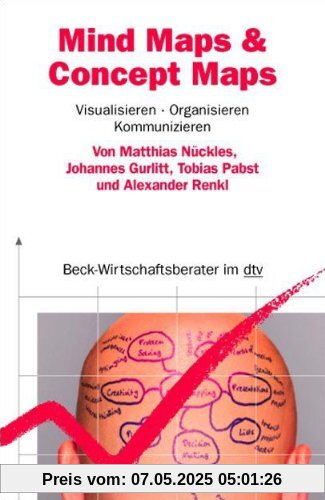 Mind Maps & Concept Maps: Visualisieren, Organisieren, Kommunizieren